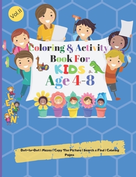 Coloring & Activity books for Kids: Amazing Coloring & Activity Book for Kids Age 4-8, Preschool, Kindergarten - Fun Coloring & Activities Book for Ki