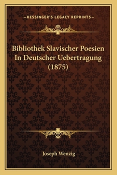 Paperback Bibliothek Slavischer Poesien In Deutscher Uebertragung (1875) [German] Book