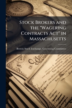 Paperback Stock Brokers and the "Wagering Contracts Act" in Massachusetts Book