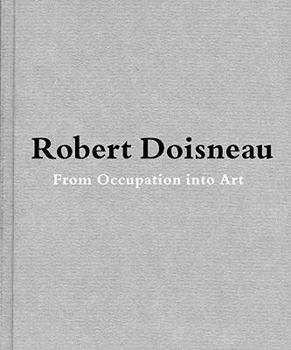 Hardcover Robert Doisneau: From Craft to Art Book