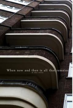Hardcover When now and then is all that remains Book