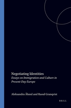 Negotiating Identities: Essays on Immigration and Culture in Present-day-europe (Studia Imagologica)