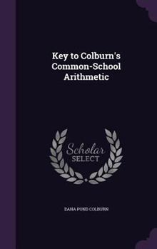 Hardcover Key to Colburn's Common-School Arithmetic Book