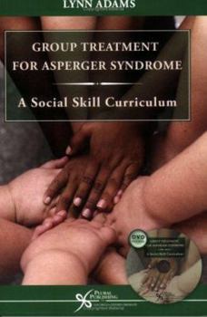 Paperback Group Treatment for Asperger Syndrome: A Social Skills Curriculum [With DVD] Book