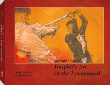 Hardcover Sigmund Ringeck's Knightly Art of the Longsword Book