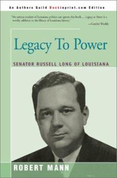 Paperback Legacy To Power: Senator Russell Long of Louisiana Book