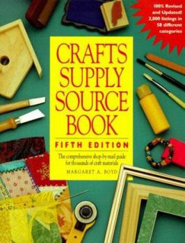 Paperback Crafts Supply Sourcebook: The Comprehensive Shop-By-Mail Guide for Thousands of Craft Materials Book