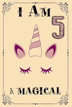 Paperback I am 5 & Magical: UNICORN Birthday Journal Happy Birthday 5 Years Old - Journal for kids - 5 Year Old Christmas birthday gift Book