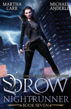 Drow Nightrunner - Book #7 of the Chronicles of Shadow Bourne