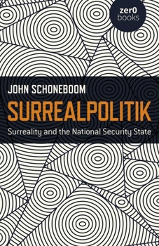 Paperback Surrealpolitik: Surreality and the National Security State Book