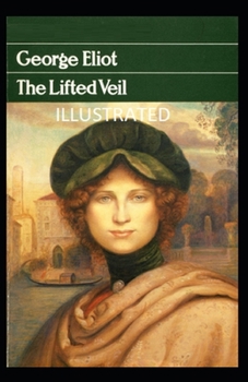 Paperback The Lifted Veil Illustrated Book