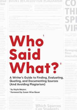 Paperback Who Said What?: A Writer's Guide to Finding, Evaluating, Quoting, and Documenting Sources (and Avoiding Plagiarism) Book