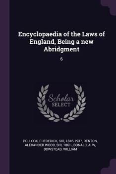 Paperback Encyclopaedia of the Laws of England, Being a new Abridgment: 6 Book