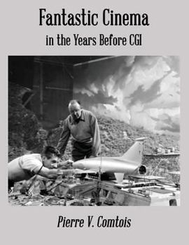 Paperback Fantastic Cinema in the Years Before CGI Book