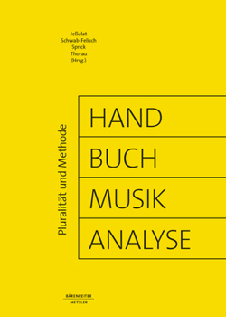 Hardcover Handbuch Musikanalyse: Pluralität Und Methode [German] Book