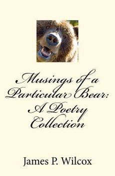 Paperback Musings of a Particular Bear: A Poetry Collection Book