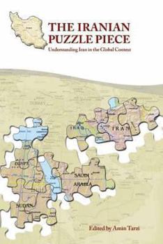 Paperback The Iranian Puzzle Piece: Understanding Iran in the Global Context Book