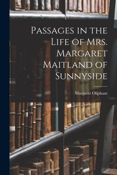 Paperback Passages in the Life of Mrs. Margaret Maitland of Sunnyside Book