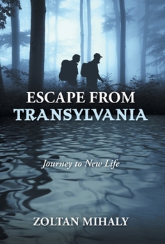 Hardcover Escape from Transylvania: Journey to New Life Book