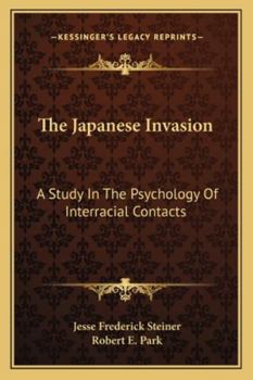 Paperback The Japanese Invasion: A Study In The Psychology Of Interracial Contacts Book