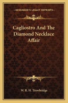Cagliostro and the Diamond Necklace Affair