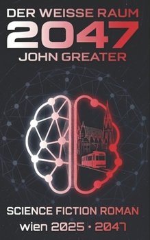 Paperback 2047: Der Weiße Raum [German] Book