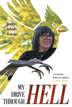 Paperback My Drive Through Hell: A Divine Intervention, A True Story Book