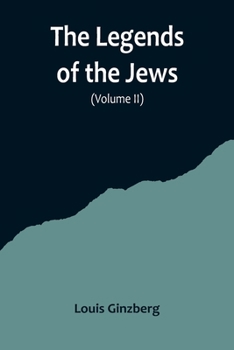 Paperback The Legends of the Jews( Volume II) Book