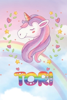 Tori: Tori Unicorn Notebook Rainbow Journal 6x9 Personalized Customized Gift For Someones Surname Or First Name is Tori