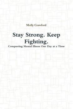 Paperback Stay Strong. Keep Fighting. Book