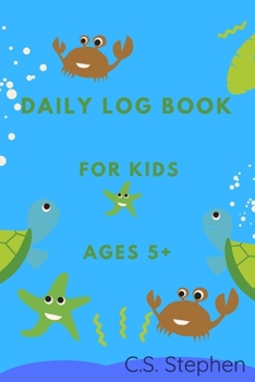 Paperback Daily Log Book for Kids Ages 5+: Ages 5 up Diaries daily log book with prompts activities for your children to increase self awareness help their memo Book