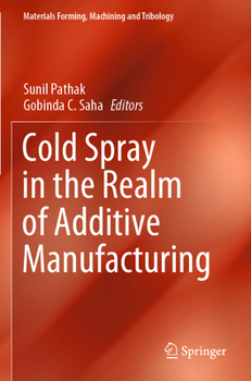 Cold Spray in the Realm of Additive Manufacturing