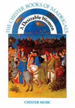 Paperback The Chester Book of Madrigals - Volume 3: Desirable Women Book