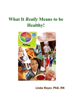 Paperback What It Really Means to be Healthy! Book