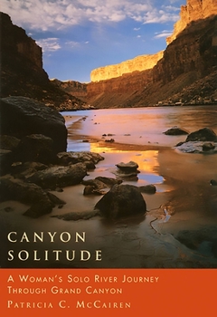Paperback Canyon Solitude: A Woman's Solo River Journey Through the Grand Canyon Book