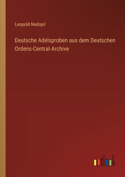 Paperback Deutsche Adelsproben aus dem Deutschen Ordens-Central-Archive [German] Book