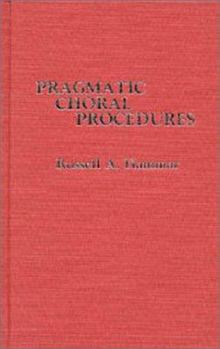 Hardcover Pragmatic Choral Procedures Book
