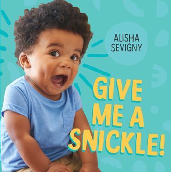 Board book Give Me a Snickle! Book