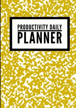 Productivity Daily Planner: School Marble Yellow - Undated Productivity Planner, Productivity Notebook, Organizer For Daily Routine Planning - [Professional Grade]