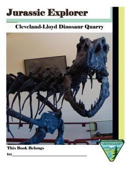 Paperback Jurassic Explorer: Cleveland-Lloyd Dinosaur Quarry Book