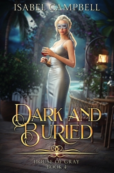 Dark and Buried (House of Gray)
