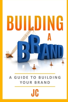 Paperback Building A Brand: A Guild To Building Your Brand Book