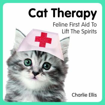 Hardcover Cat Therapy: Feline First Aid to Lift the Spirits Book