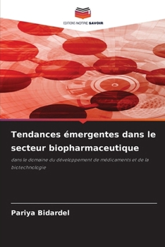 Paperback Tendances émergentes dans le secteur biopharmaceutique [French] Book