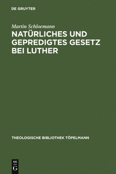 Hardcover Natürliches und gepredigtes Gesetz bei Luther [German] Book