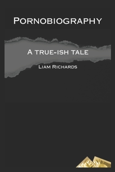 Paperback Pornobiography: A True-ish Tale Book