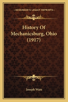 Paperback History Of Mechanicsburg, Ohio (1917) Book