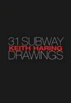 Hardcover Keith Haring: 31 Subway Drawings Book