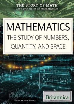 Library Binding Mathematics: The Study of Numbers, Quantity, and Space Book