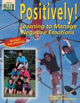 Paperback Positively! Learning to Manage Negative Emotions Book